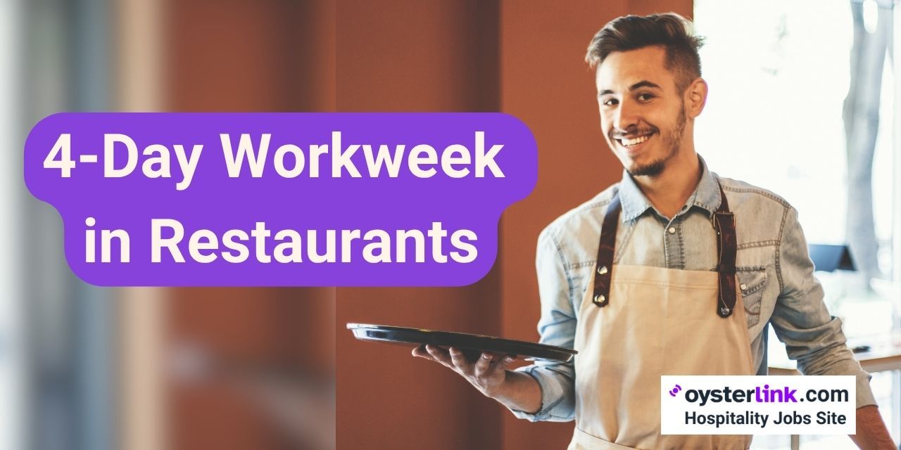 4-Day Workweek in Restaurants: Does It Improve Retention?
